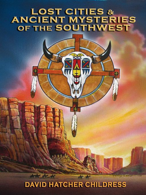 Cover image for Lost Cities & Ancient Mysteries Of The Southwest